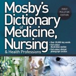 Mosby’s Dictionary of Medicine, Nursing and Health Professions UK Edition
