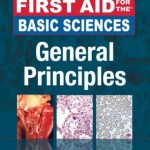 First Aid for the Basic Sciences: General Principles, 2nd Edition