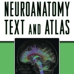 Neuroanatomy: Text and Atlas, 4th Edition
