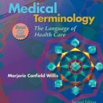 Medical Terminology: The Language of Health Care, 2nd Edition