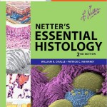 Netter’s Essential Histology, 2nd Edition with Student Consult Access