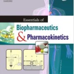 Essentials of Biopharmaceutics and Pharmacokinetics