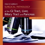 Odze and Goldblum Surgical Pathology of the GI Tract, Liver, Biliary Tract and Pancreas, 3rd Edition