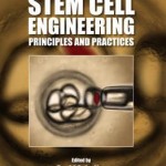 Stem Cell Engineering  :  Principles and Practices