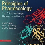 Principles of Pharmacology: The Pathophysiologic Basis of Drug Therapy, 4th Edition