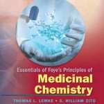 Essentials of Foye’s Principles of Medicinal Chemistry