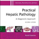 Practical Hepatic Pathology: A Diagnostic Approach : A Volume in the Pattern Recognition Series, 2nd Edition