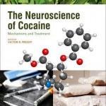The Neuroscience of Cocaine : Mechanisms and Treatment