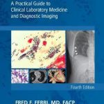 Ferri’s Best Test : A Practical Guide to Clinical Laboratory Medicine and Diagnostic Imaging