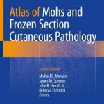 Atlas of Mohs and Frozen Section Cutaneous Pathology