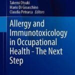 Allergy and Immunotoxicology in Occupational Health – The Next Step