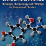 Catecholamines : Physiology, Pharmacology, and Pathology for Students and Clinicians