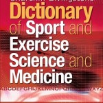 Churchill Livingstone’s Dictionary of Sport and Exercise Science and Medicine