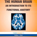 The Human Brain, 6th Edition An Introduction to its Functional Anatomy With STUDENT CONSULT Online Access