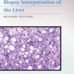 Biopsy Interpretation of the Liver, 2nd Edition