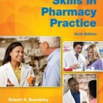 Communication Skills in Pharmacy Practice: A Practical Guide for Students and Practitioners, 6th Edition