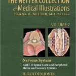 The Netter Collection of Medical Illustrations: Nervous System, Volume 7, Part II – Spinal Cord and Peripheral Motor and Sensory Systems, 2nd Edition