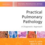 Practical Pulmonary Pathology: A Diagnostic Approach, 2nd Edition A Volume in the Pattern Recognition Series, Expert Consult: Online and Print