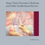Mayo Clinic Preventive Medicine and Public Health Board Review