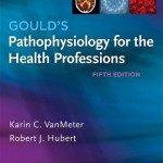 Gould’s Pathophysiology for the Health Professions, 5th Edition