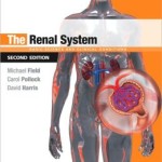 The Renal System: Systems of the Body Series Edition 2