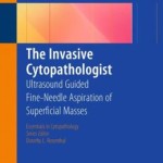 The Invasive Cytopathologist: Ultrasound Guided Fine-Needle Aspiration of Superficial Masses
