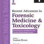 Recent Advances in Forensic Medicine and Toxicology (Volume 1)