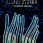 Ciliopathies: A reference for clinicians