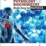 Anatomy, Physiology & Biochemistry Made Easy for Nurses