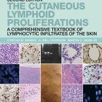 The Cutaneous Lymphoid Proliferations  : A Comprehensive Textbook of Lymphocytic Infiltrates of the Skin