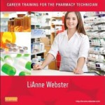 Pharmacy Practice Today for the Pharmacy Technician : Career Training for the Pharmacy Technician
