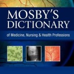 Mosby’s Dictionary of Medicine, Nursing & Health Professions, 10th Edition