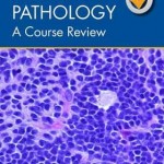 Pediatric Pathology : A Course Review