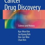 Cancer Drug Discovery 2017 : Science and History