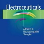 Electroceuticals 2017 : Advances in Electrostimulation Therapies