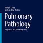 Pulmonary Pathology: Neoplastic and Non-Neoplastic