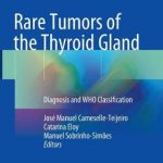 Rare Tumors of the Thyroid Gland : Diagnosis and Who Classification