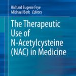 The Therapeutic Use of N-Acetylcysteine (NAC) in Medicine
