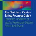 The Clinician’s Vaccine Safety Resource Guide