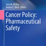 Cancer Policy: Pharmaceutical Safety