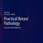 Practical Breast Pathology : Frequently Asked Questions