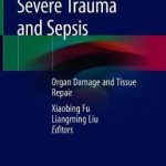 Severe Trauma and Sepsis : Organ Damage and Tissue Repair