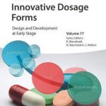 Innovative Dosage Forms : Design and Development at Early Stage