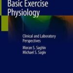Basic Exercise Physiology : Clinical and Laboratory Perspectives