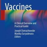 Vaccines : A Clinical Overview and Practical Guide