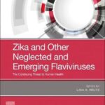 Zika and Other Neglected and Emerging Flaviviruses : The Continuing Threat to Human Health